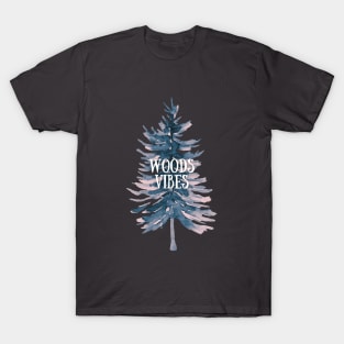 Pine Tree Woods Vibes T-Shirt